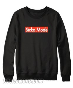 Sicko Mode Sweatshirt