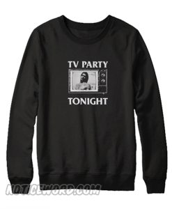 TV Party Tonight Sweatshirt