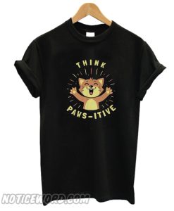 Think Pawsitive T-Shirt