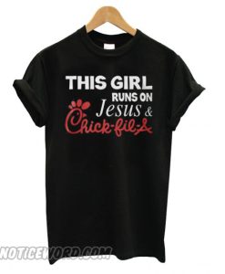 This Girl runs on Jesus & Chick fil A Guys T shirt