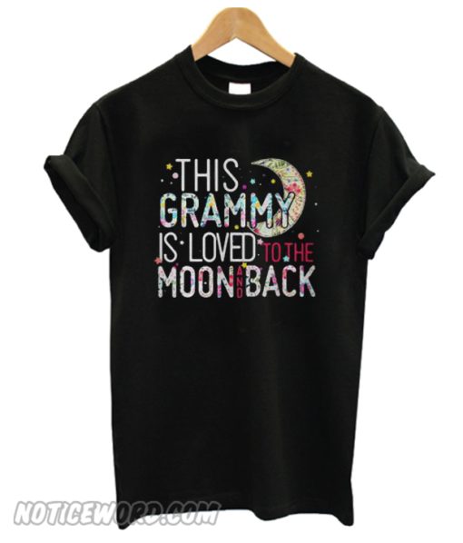 This Grammy Is Loved To The Moon And Back smooth T-Shirt