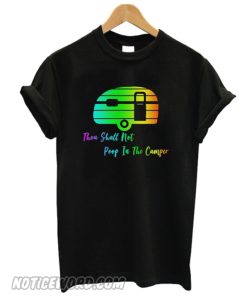 Thou Shall not Poop In The Camper smooth T-shirt
