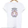 Unicorn Back the fuck up sprinkle tits today is not the day smooth T-shirt
