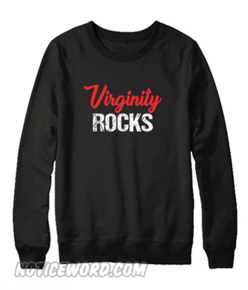 Virginity Rocks Sweatshirt