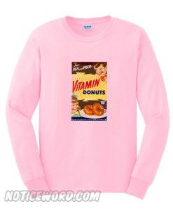 Vitamin Donuts Sweatshirt