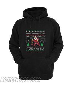 When I think about you I touch my elf Christmas hoodie
