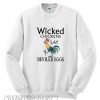 Wicked Chickens Lay Deviled Eggs Sweatshirt