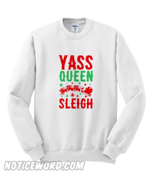 Yass Queen Sleigh Christmas Sweatshirt