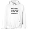 You couldn’t handle me even if I came with instructions Hoodie