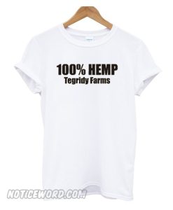 100% hemp tegridy farms smooth t-shirt