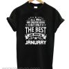 All Men Are Created Equal The Best Are Born In January smooth T-Shirt