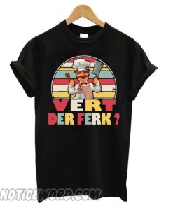 Another Vert Der Ferk Chef Knife smooth T shirt