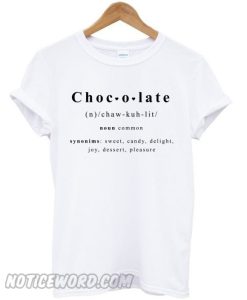 Another chocolate smooth T-shirt