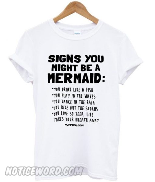 Another signs you might be a mermaid smooth shirt