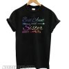 Best aunt and sister ever smooth T shirt