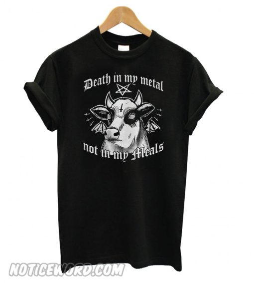 Cow death in my metal not in my meals smooth T shirt