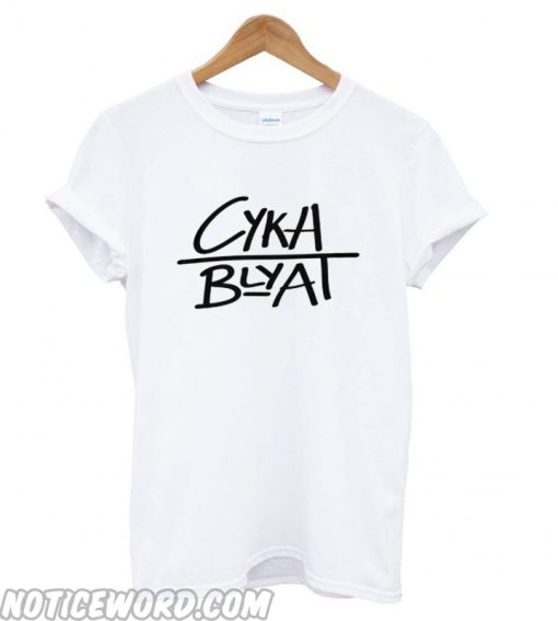 Cyka Blyat smooth T shirt