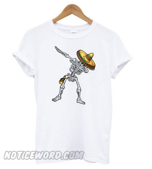 Dabbing Skeleton Cinco de Mayo smooth T shirt