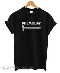 Demo Day - Hashtag Demoday House Fixer smooth T-Shirt