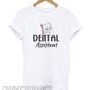 Dental Assistant smooth T-shirt