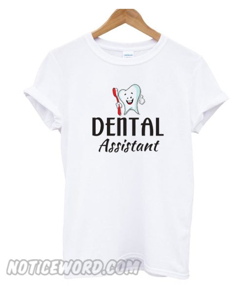 Dental Assistant smooth T-shirt