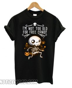 Free Candy Skeleton Trick Or Treat smooth T shirt