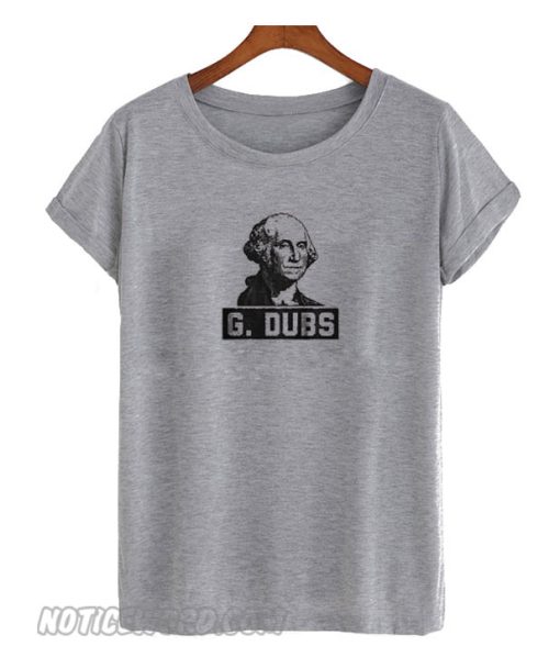 G Dubs George Washington smooth T-Shirt