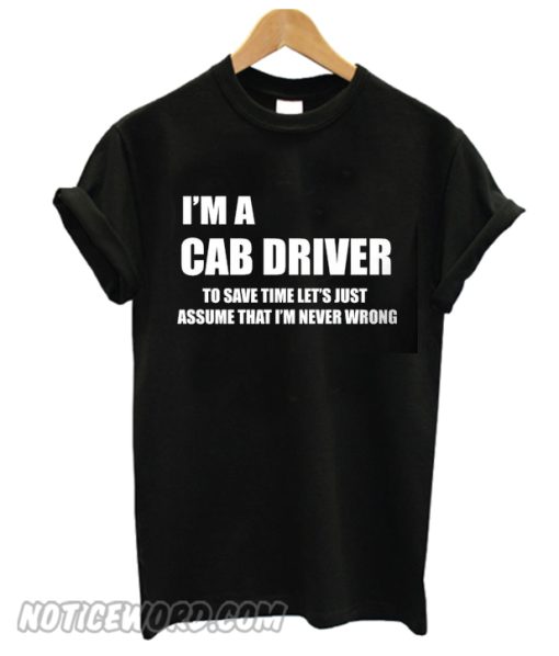 Gift For Cab Driver smooth T-Shirt