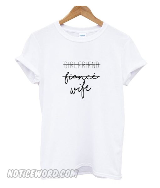 Girlfriend Fiance Wife smooth T Shirt