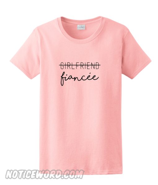 Girlfriend Fiancee smooth T Shirt