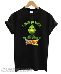 Grinch I used to smile and then I worked at Sonic smooth T-shirt