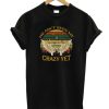 He Ain’t Seen Me Crazy Yet Gun Vintage smooth T-Shirt