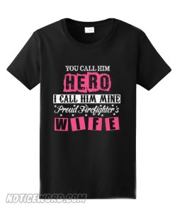 Hero Proud Firefighter Wife Black smooth T-Shirt