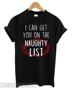 I Can Get You On The Naughty List Red Circle smooth T shirt