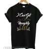 I Can Get You On The Naughty List smooth T shirt