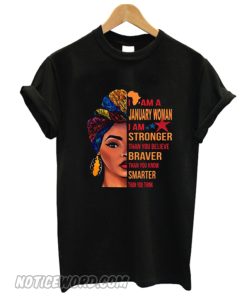 I am a January woman smooth T-shirt