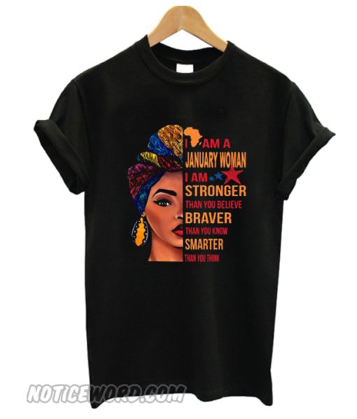 I am a January woman smooth T-shirt