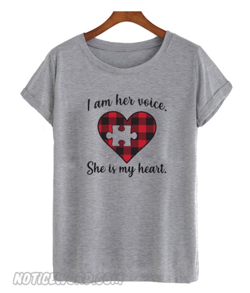 I am her voice she is my heart smooth T-Shirt