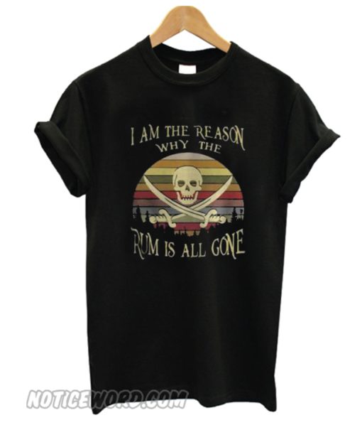 I am the reason why the rum is all gone Vintage smooth T-shirt