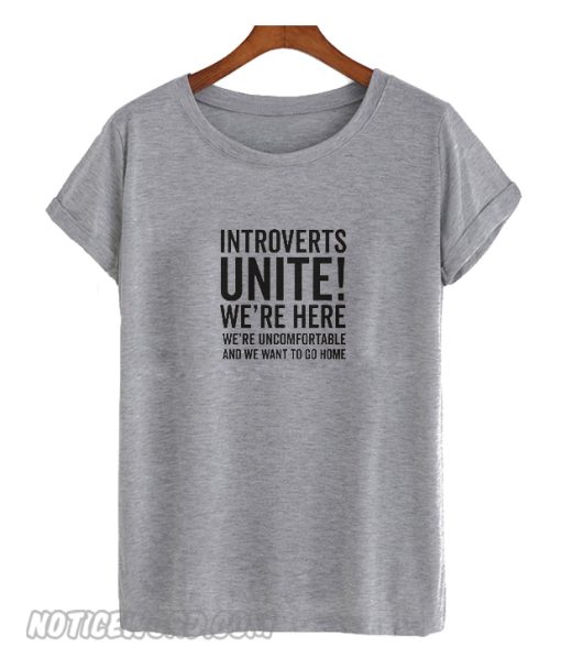 Introverts Unite smooth T-Shirt