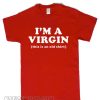 I’m A Virgin Unisex adult smooth T shirt