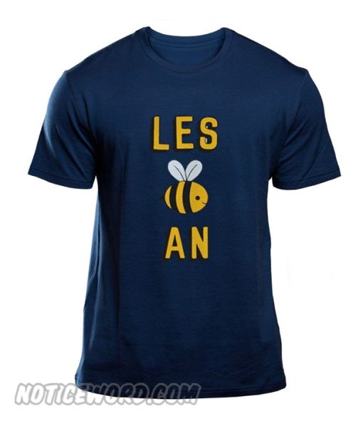 Les Bee An Lesbian Unisex adult smooth T shirt