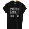 Marching Band Hair Don't Care smooth T-Shirt