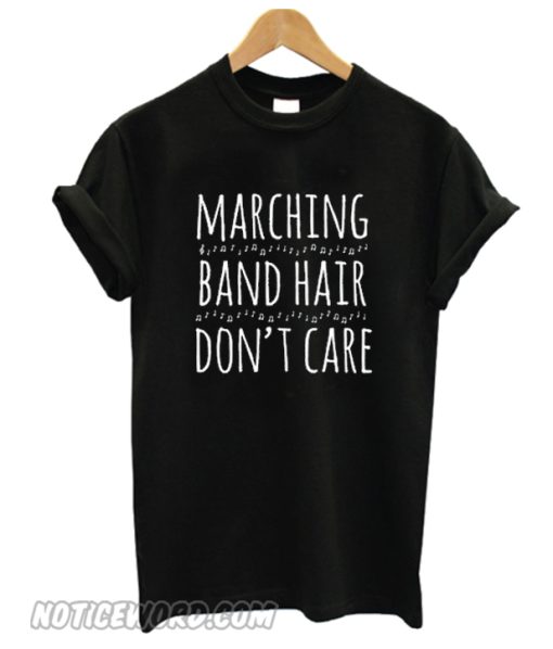 Marching Band Hair Don't Care smooth T-Shirt