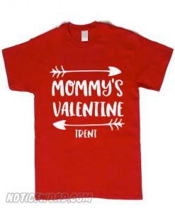 Mommy's Valentine Monogramed Name smooth T-Shirt