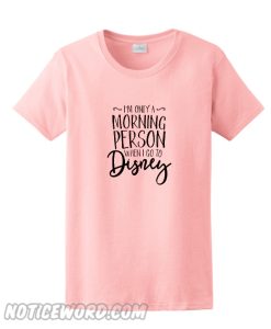 Morning Person Disney smooth T-Shirt