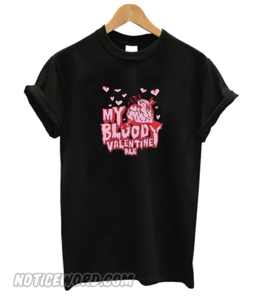 My Bloody Valentine Heart Ale smooth T-Shirt