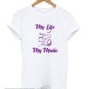 My Life My Musi smooth T shirt