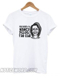 Nancy Pelosi Fan Club smooth T shirt