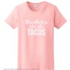 Nevertheless She Ate Tacos smoothT-Shirt